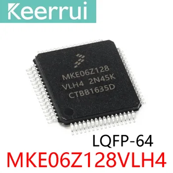 1/5/10 Шт./ЛОТ Совершенно Новый Оригинальный микропроцессор MKE06Z128VLH4 QFP64 MKE06Z128 микросхема LQFP-64 IC